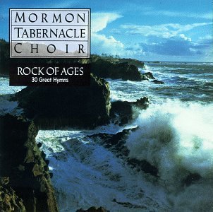 Mormon Tabernacle Choir/Rock Of Ages@Mormon Tabernacle Choir